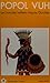 Popol Vuh : Le livre des Indiens Mayas Quichés by