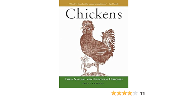 Chickens Their Natural And Unnatural Histories Lembke Janet 9781620870556 Amazon Com Books Chickens Their Natural And Unnatural Histories Lembke Janet 9781620870556 Amazon Com Books