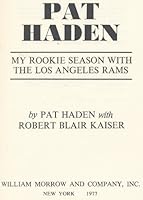 Pat Haden: My rookie season with the Los Angeles Rams 0688032249 Book Cover
