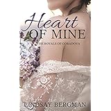Heart of Mine (The Royals of Coradova Book 1)