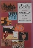 True Stories from the American Past, Waller, Altina L. and Graebner, William, 0070239150