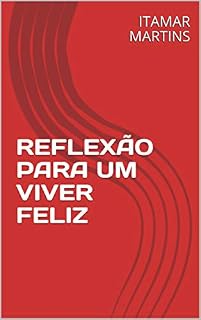 Livro REFLEXÃO PARA UM VIVER FELIZ