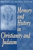 Memory and History in Christianity and Judaism, , 0268034605