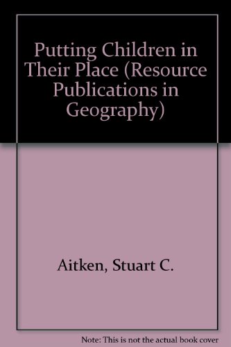 Putting Children in Their Place (Resource Publications in Geography)