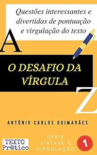 Livro O desafio da vírgula: Questões interessantes e divertidas de pontuação e virgulação do texto