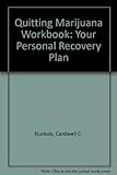 Image de Quitting Marijuana Workbook: Your Personal Recovery Plan (revised)