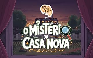Livro Ben e Ralf: O Mistério da Casa Nova: Livro Infantil Ilustrado