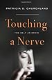 Touching a Nerve: The Self as Brain