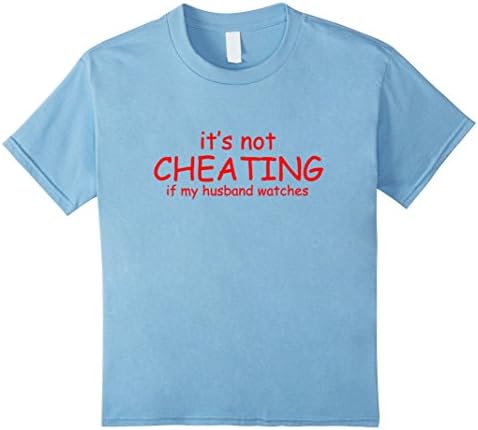 unisex-child It's Not Cheating If My Husband Watches's T-Shirt 12 Baby Blue
