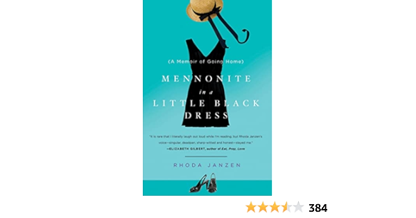 Mennonite In A Little Black Dress A Memoir Of Going Home Janzen Rhoda 9780805092257 Books Amazon Ca