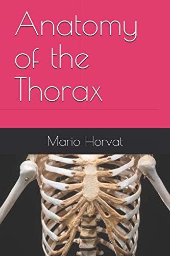 The Thorax: An integrated approach: 9781912085057: Medicine