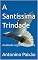 Livro A Santíssima Trindade : Analisada segundo a Ciência