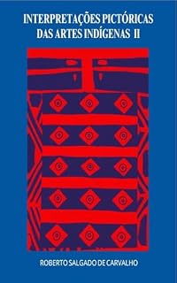 Livro Interpretações Pictóricas das Artes Indígenas II