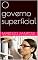 Livro O governo superficial