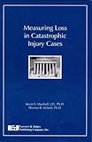 Measuring Loss in Catastrophic Injury Cases