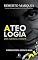 Livro ATEOLOGIA: Uma Ciência Ateísta (ATEOLOGIA BRASILEIRA Livro 2)