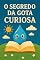 Livro O Segredo da Gota Curiosa