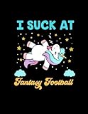 I Suck At Fantasy Football: Fantasy Football Blue White 2019 Calendar Weekly Planner To Do List Organizer Book 8.5