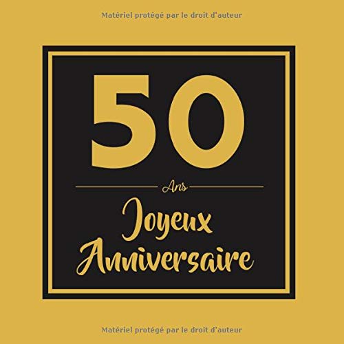 50 Ans Joyeux Anniversaire Livre D Or 50 Ans Pour Les Hommes Et Les Femmes Livre D Or D Anniversaire Pour Collecter Les Souvenirs Le Livre D Or De Cadeau Anniversaire 50 Ans French Edition