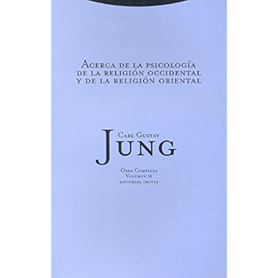 Acerca de la psicología de la religión occidental y de la religión oriental (Obras completas Carl Gustav Jung)