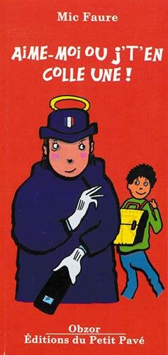 Aime-moi ou j't'en colle une !