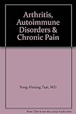 Arthritis, Autoimmune Disorders & Chronic Pain by