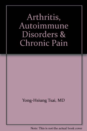 Arthritis, Autoimmune Disorders & Chronic Pain by (Paperback)
