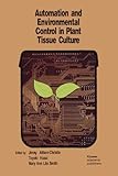 Automation and Environmental Control in Plant Tissue Culture, , 9048144051