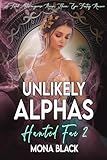 Unlikely Alphas: a Fated Mates Omegaverse Reverse