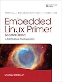 Embedded Linux Primer: A Practical Real-World Approach (2nd Edition) by