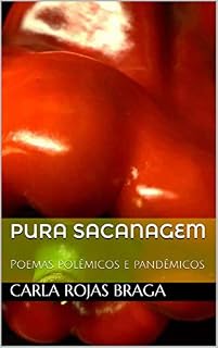 Livro Pura sacanagem : Poemas polêmicos e pandêmicos