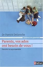 Parents, vos ados ont besoin de vous !