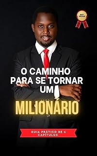 Livro O caminho para se tornar um milionário : Guia prático com 6 capítulos