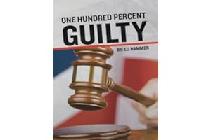 One Hundred Percent Guilty