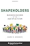 Shapeholders: Business Success in the Age of Activism (Columbia Business School Publishing)