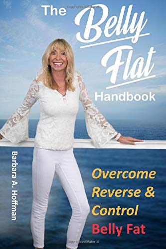 The Belly Flat Handbook: Overcome Reverse & Control Belly Fat
