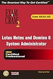 Image de Lotus Notes and Domino 6 System Administrator Exam Cram 2 (Exam Cram 620, 621, 622)