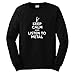 Keep Calm and Listen to Metal Long Sleeve T-Shirt