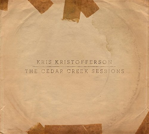 Kris Kristofferson - The Cedar Creek Sessions - Zortam Music