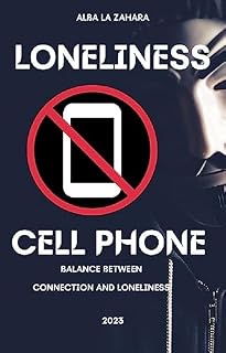 Livro Loneliness Cell phone Balance between Connection and Loneliness