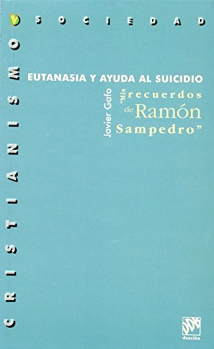 Eutanasia y ayuda al suicidio. Mis recuerdos de ramón sanpedro (Cristianismo y Sociedad) (Spanish Edition) at Amazon