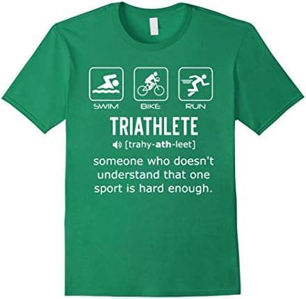 Men's Funny Triathlon Shirt- Triathlete Definition Swim, Bike, Run XL Kelly Green