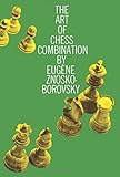 The Art of Chess Combination (Dover Chess)