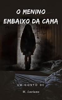 Livro O menino embaixo da cama: Lendas