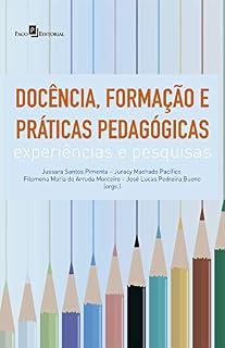 Livro Docência, Formação e Práticas Pedagógicas: Experiências e Pesquisas