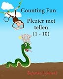 Counting Fun. Plezier met tellen: Dutch kids book. Dutch books for kids.Prentenboek, Children's Picture Book English-Dutch (Bilingual Edition), Dutch ... for children) (Volume 2) (Dutch Edition)