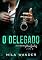 Livro O DELEGADO: Histórias Proibidas