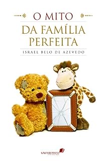 Livro O mito da família perfeita