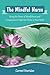 The Mindful Nurse: Using the Power of Mindfulness and Compassion to Help You Thrive in Your Work by Carmel Bernadette Sheridan
