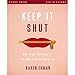 FULL SET : Book + DVD + Study Guide - Keep It Shut: What to Say, How to Say It, and When to Say Nothing at All Karen Ehman 2014